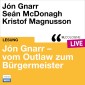 Jón Gnarr - vom Outlaw zum Bürgermeister