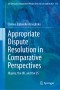 Appropriate Dispute Resolution in Comparative Perspectives