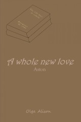 A whole new love - Aston