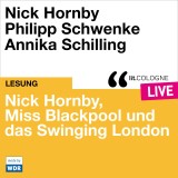 Nick Hornby, Miss Blackpool und das Swinging London