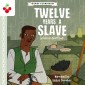 Twelve Years a Slave - The American Classics Children's Collection