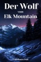 Der Wolf vom Elk Mountain
