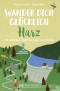 Wander dich glücklich - Harz