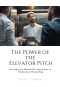 The Power of the Elevator Pitch