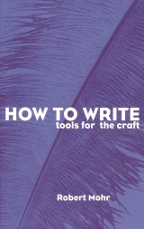 How to Write: Tools for the Craft