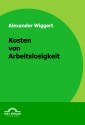 Kosten von Arbeitslosigkeit