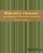Walcott's Omeros: Revitalization of Wounded Caribbeans