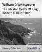 The Life And Death Of King Richard III (Illustrated)