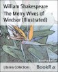 The Merry Wives of Windsor (Illustrated)