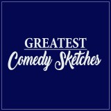 Greatest Comedy Sketches