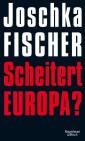 Scheitert Europa?