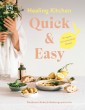 Healing Kitchen - Quick & Easy:
