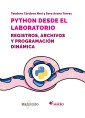 Python desde el laboratorio. Registros, archivos y programación dinámica