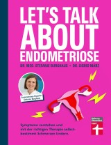 Let's Talk About Endometriose - Symptome, Diagnose Und Behandlung ...