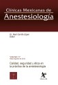 Calidad, seguridad y ética en la práctica de la anestesiología CMA Vol. 17