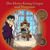 Der kleine König Gregor und Dragomir