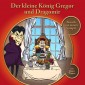 Der kleine König Gregor und Dragomir