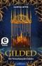 Gilded - Die Versuchung des Goldes (Gilded 1)