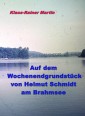 Auf dem Wochenendgrundstück von Helmut Schmidt am Brahmsee