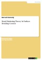 Retail Marketing Theory In Fashion Retailing Context