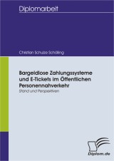 Bargeldlose Zahlungssysteme und E-Tickets im Öffentlichen Personennahverkehr: Stand und Perspektiven