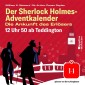 12 Uhr 50 ab Teddington (Der Sherlock Holmes-Adventkalender: Die Ankunft des Erlösers, Folge 14)