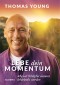 Lebe dein Momentum