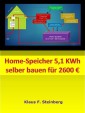 Home-Speicher 5,1 KWh selber bauen für 2600 €