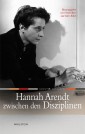 Hannah Arendt zwischen den Disziplinen