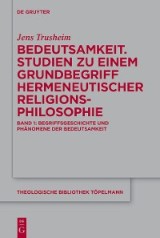 Bedeutsamkeit. Studien zu einem Grundbegriff hermeneutischer Religionsphilosophie