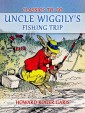 Uncle Wiggily's Fishing Trip