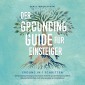 Der Grounding Guide für Einsteiger - Erdung in 7 Schritten: Die Komplettanleitung zum bewussten Erden für ganzheitliche Gesundheit, Naturverbundenheit, mehr Lebensenergie & innere Balance