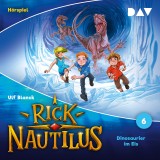 Rick Nautilus - Folge 6: Dinosaurier im Eis (Hörspiel)