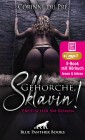 Gehorche, Sklavin! Erotik SM-Audio Story | Erotisches SM-Hörbuch