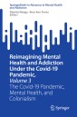 Reimagining Mental Health and Addiction Under the Covid-19 Pandemic, Volume 3