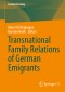 Transnational Family Relations of German Emigrants