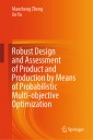 Robust Design and Assessment of Product and Production by Means of Probabilistic Multi-objective Optimization