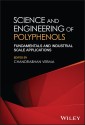 Science and Engineering of Polyphenols