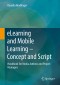 eLearning and Mobile Learning - Concept and Script