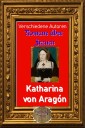 Romane über Frauen, 38. Katharina von Aragón