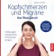 Kopfschmerzen und Migräne - Das Übungsbuch