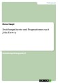 Erziehungstheorie und Pragmatismus nach John Dewey