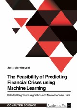 The Feasibility of Predicting Financial Crises using Machine Learning