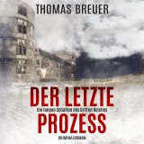 Der letzte Prozess - Die langen Schatten des Dritten Reiches: Ein Fall für Fabian Heller und Stefan Lenz (historischer Paderborn Krimi)