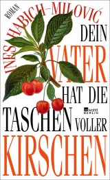 Dein Vater hat die Taschen voller Kirschen