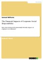 The Financial Impacts of Corporate Social Responsibility