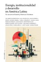 Energía, institucionalidad y desarrollo  en América Latina