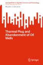 Thermal Plug and Abandonment of Oil Wells