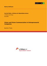 Vision and Vision Communciation in Entrepreneurial Companies