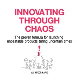 Innovating Through Chaos